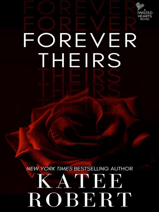 Title details for Forever Theirs by Katee Robert - Available